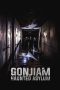 Lk21 Gonjiam: Haunted Asylum (2018) Film Subtitle Indonesia Streaming / Download