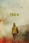 Lk21 Ted K (2021) Film Subtitle Indonesia Streaming / Download